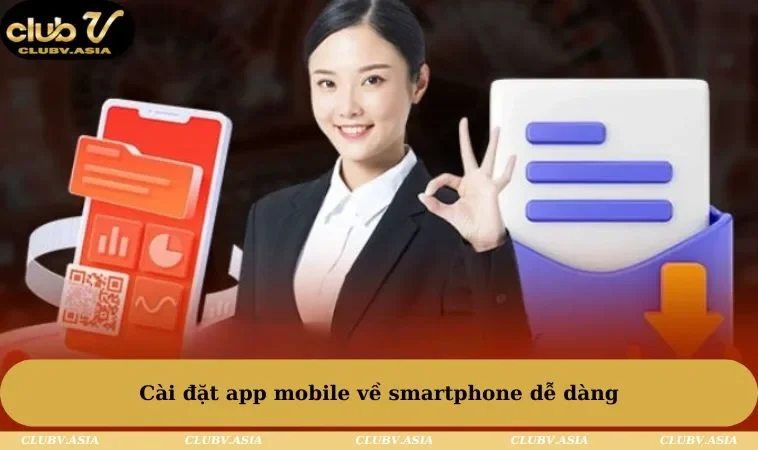 Cài đặt app mobile về smartphone dễ dàng