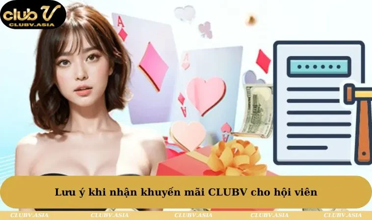 Lưu ý khi nhận khuyến mãi CLUBV cho hội viên 