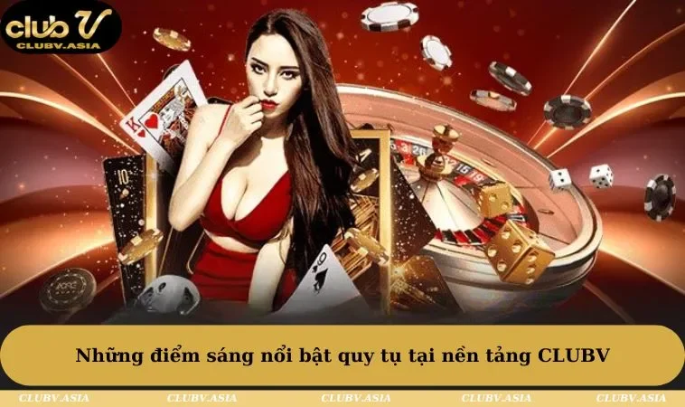 Những điểm sáng nổi bật quy tụ tại nền tảng CLUBV