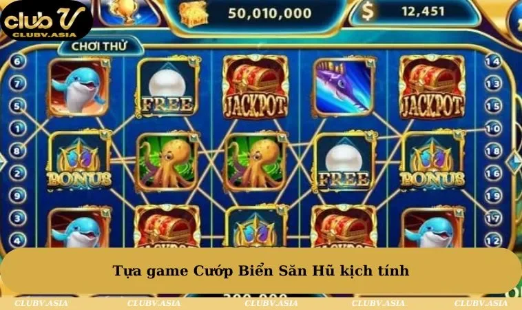 Tựa game Cướp Biển Săn Hũ kịch tính