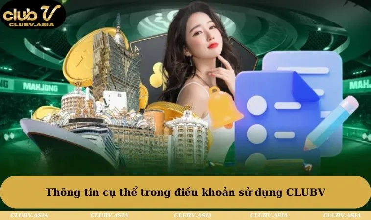 Thông tin cụ thể trong điều khoản sử dụng CLUBV